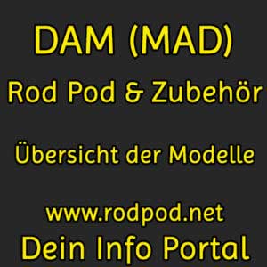 DAM Rod Pod Übersicht