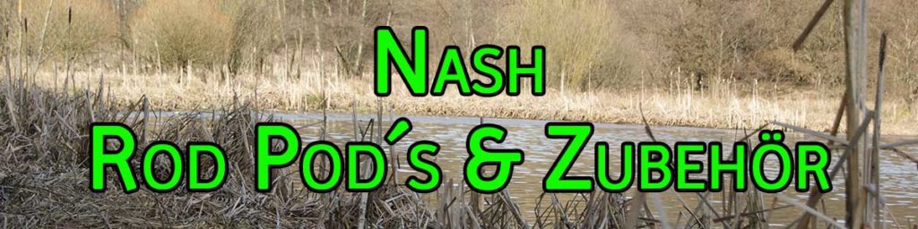 Nash Rod Pod und Zubehör